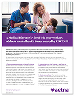 A medical director’s view: Help your workers address mental health issues caused by COVID-19 [URL